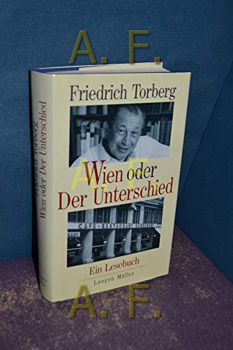 Wien oder Der Unterschied [Neubuch] Ein Lesebuch - Torberg, Friedrich