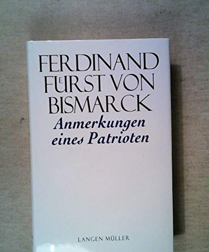 Anmerkungen eines Patrioten - Bismarck, Ferdinand Fürst von