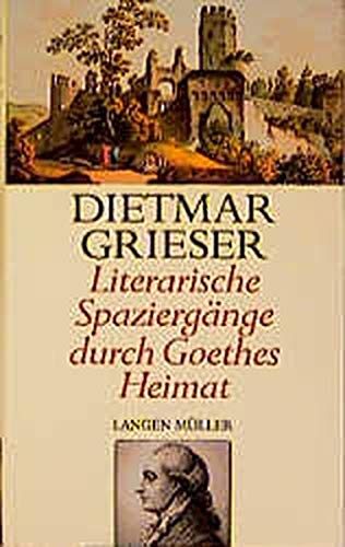 Imagen de archivo de Literarische Spaziergnge in Goethes Heimat a la venta por Leserstrahl  (Preise inkl. MwSt.)