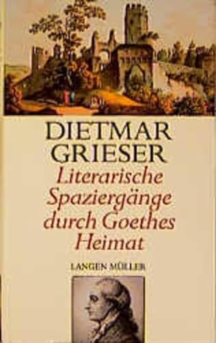 Literarische Spaziergänge durch Goethes Heimat. Mit 24 Abbildungen.