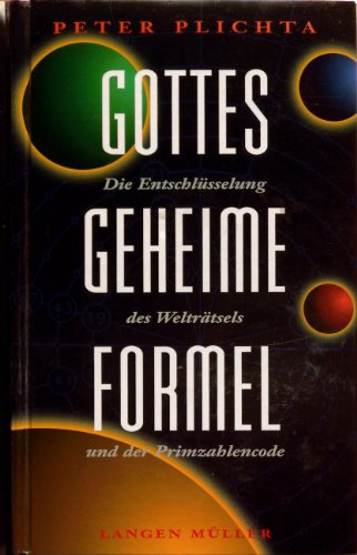 9783784427492: Gottes geheime Formel: Die Entschlsselung des Weltrtsels und der Primzahlcode