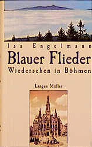 9783784427638: Blauer Flieder. Wiedersehen in Böhmen.
