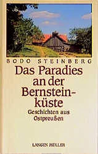 Imagen de archivo de Das Paradies an der Bernsteinkste - Geschichten aus Ostpreuen a la venta por Antiquariat Hoffmann