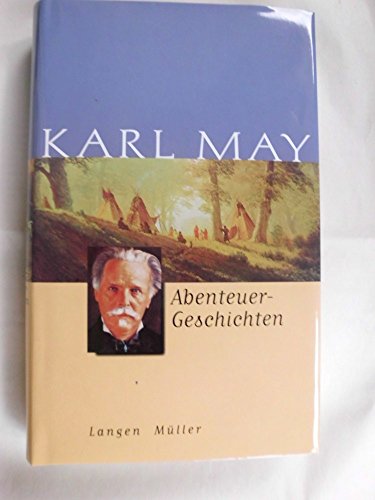 9783784428130: Karl May. Abenteuer-Geschichten