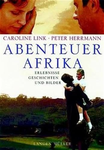 Imagen de archivo de Abenteuer Afrika: Erlebnisse, Geschichten und Bilder (German Edition) a la venta por St Vincent de Paul of Lane County