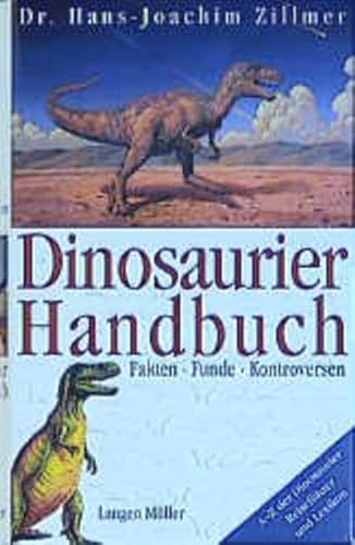 Beispielbild fr Dinosaurier Handbuch. Fakten, Funde, Kontroversen. Mit Reisefhrer und Lexikon zum Verkauf von medimops