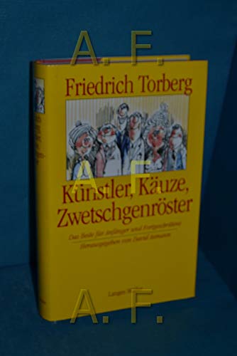 Stock image for Knstler, Kuze, Zwetschgenrster. Das Beste fr Anfnger und Fortgeschrittene for sale by medimops