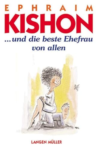 Beispielbild fr und die beste Ehefrau von allen. Ein satirisches Gestndnis zum Verkauf von medimops