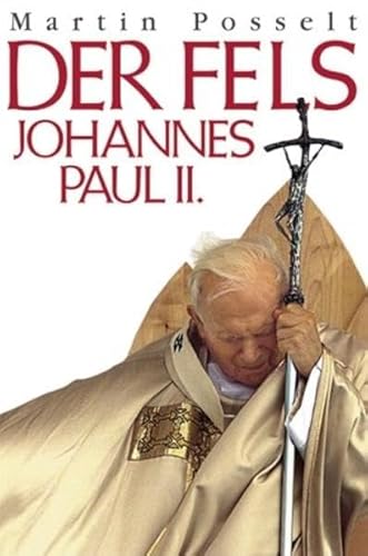 9783784429175: Der Fels. Johannes Paul II