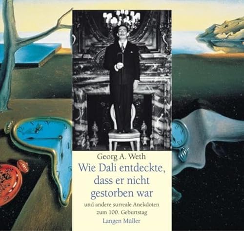 Beispielbild fr Wie Dali entdeckte, dass er nicht gestorben war - Und andere surreale Anekdoten zum 100. Geburtstag zum Verkauf von PRIMOBUCH