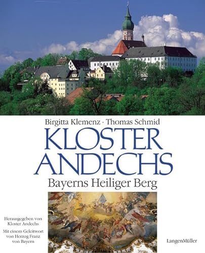 Kloster Andechs: Bayerns Heiliger Berg