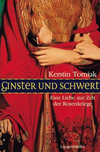 Stock image for Ginster und Schwert. Eine Liebe zur Zeit der Rosenkriege for sale by medimops
