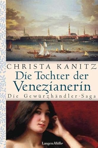 Stock image for Die Tochter der Venezianerin: Die Gewrzhndler-Saga for sale by Ammareal