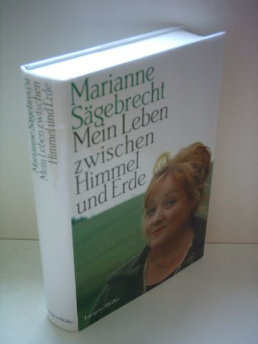 Mein Leben zwischen Himmel und Erde - Sägebrecht, Marianne und Michael Heinziger