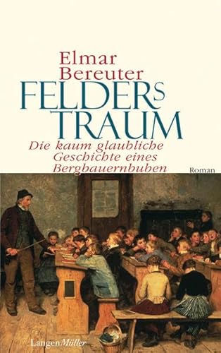 Beispielbild fr Felders Traum. Die kaum glaubliche Geschichte eines Bauernbuben zum Verkauf von medimops