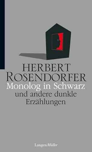 Monolog in Schwarz. und andere Erzählungen - Herbert Rosendorfer