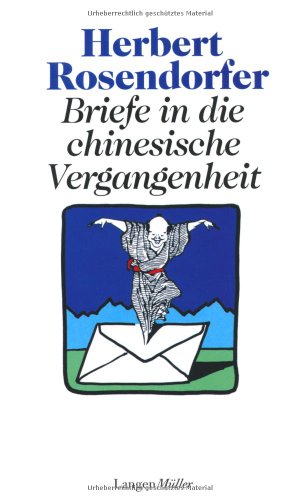 9783784431246: Briefe in die chinesische Vergangenheit