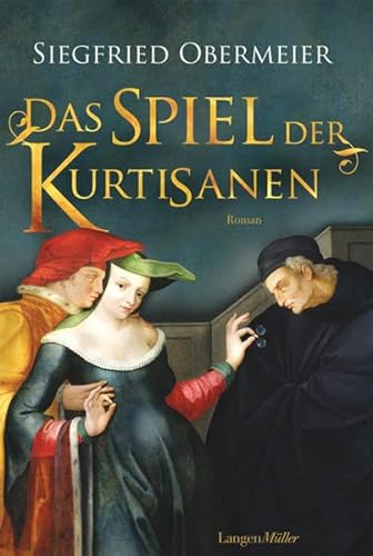 Beispielbild für Das Spiel der Kurtisanen: Roman [Hardcover] Obermeier, Siegfried zum Verkauf von tomsshop.eu