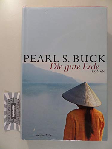 Die gute Erde - Pearl S. Buck