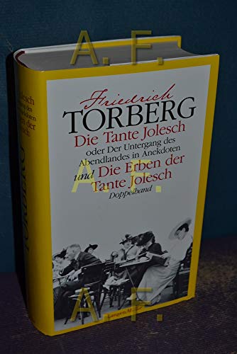 Beispielbild fr Die Tante Jolesch /Die Erben der Tante Jolesch: Oder der Untergang des Abendlandes in Anekdoten. Doppelband zum Verkauf von medimops