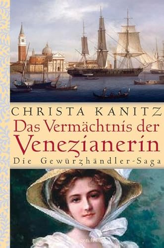 Beispielbild fr Das Vermächtnis der Venezianerin: Die Gewürzhändler-Sage zum Verkauf von WorldofBooks