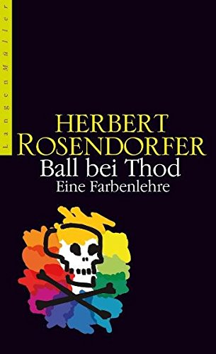Ball bei Thod : eine Farbenlehre. - Rosendorfer, Herbert