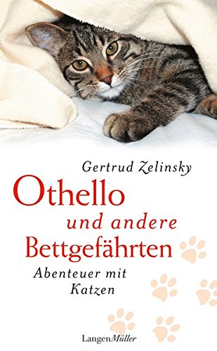Othello und andere Bettgefährten: Abenteuer mit Katzen - Zelinsky, Gertrud