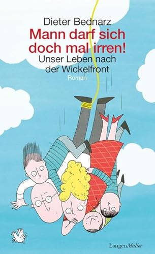 Beispielbild fr Mann darf sich doch mal irren!: Unser Leben nach der Wickelfront. Roman zum Verkauf von Ostmark-Antiquariat Franz Maier