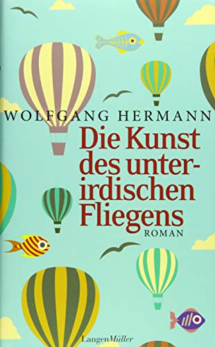 9783784433691: Die Kunst des unterirdischen Fliegens