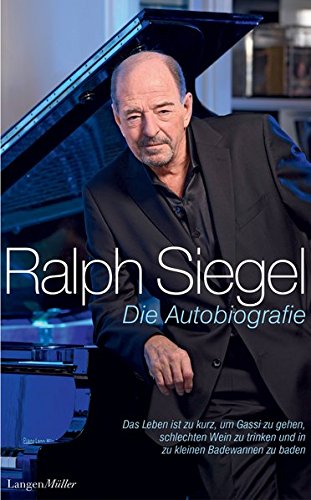 Beispielbild fr Ralph Siegel: Die Autobiografie zum Verkauf von Versandantiquariat Dirk Buchholz