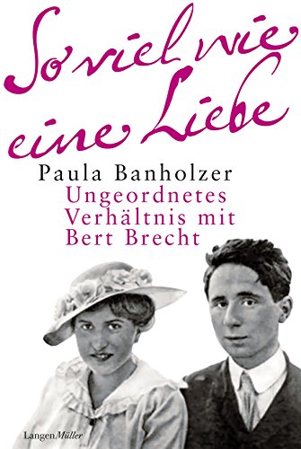 Beispielbild fr So viel wie eine Liebe: Ungeordnetes Verhltnis mit Bert Brecht. Erinnerungen und Gesprche zum Verkauf von medimops