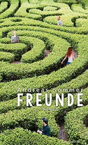 Beispielbild für Freunde: Roman [Hardcover] Sommer, Andreas zum Verkauf von tomsshop.eu