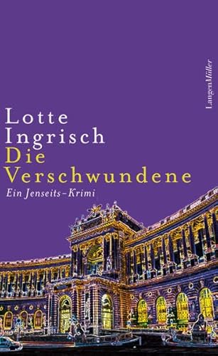 Die Verschwundene. Ein Jenseits-Krimi. - Ingrisch, Lotte