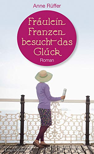 Beispielbild fr Frulein Franzen besucht das Glck: Roman. zum Verkauf von INGARDIO