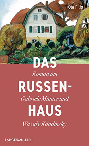 9783784435640: Das Russenhaus: Roman um Gabriele Mnter und Wassily Kandinsky