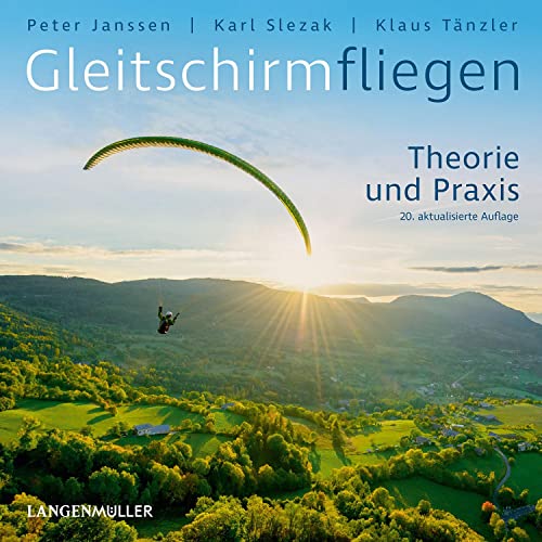 Gleitschirmfliegen : Theorie und Praxis - Peter Janssen