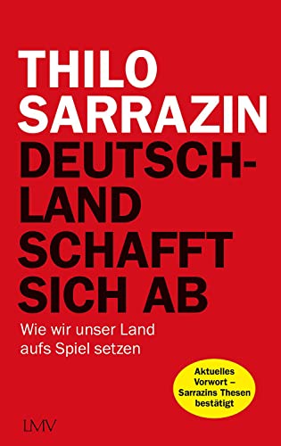 Beispielbild fr Deutschland schafft sich ab: Wie wir unser Land aufs Spiel setzen zum Verkauf von medimops