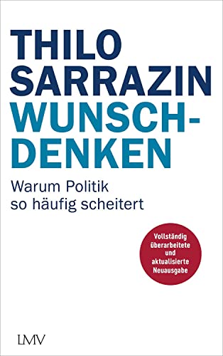 Beispielbild fr Wunschdenken: Warum Politik so hufig scheitert zum Verkauf von medimops