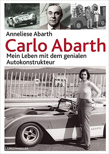 9783784436326: Carlo Abarth: Mein Leben mit dem genialen Autokonstrukteur