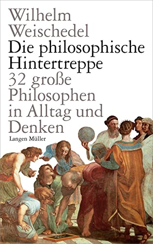 Beispielbild fr Die philosophische Hintertreppe: 32 groe Philosophen in Alltag und Denken zum Verkauf von medimops