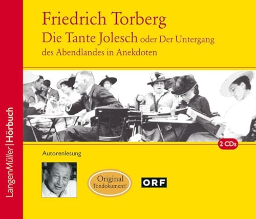 Die Tante Jolesch oder Der Untergang des Abendlandes in Anekdoten. 2 CDs - Torberg, Friedrich