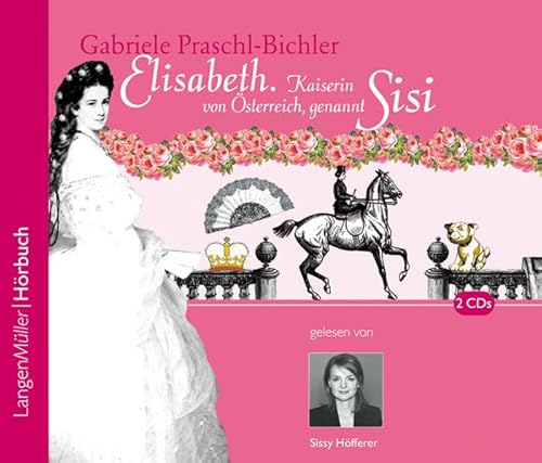 Beispielbild fr Elisabeth. 2 CDs: Kaiserin von sterreich, genannt Sisi zum Verkauf von medimops