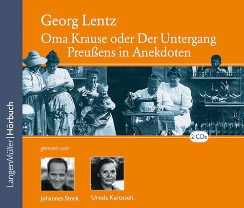 9783784440927: Oma Krause. 2 CDs: Oder der Untergang Preuens in Anekdoten