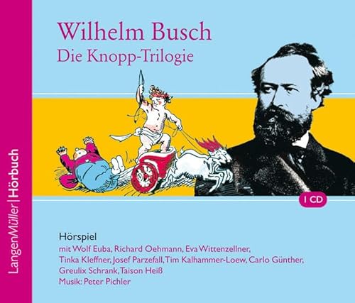 Die Knopp-Trilogie: Abenteuer eines Junggesellen - Busch, Wilhelm