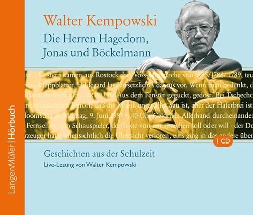 Beispielbild fr Die Herren Hagedorn, Jonas und Bckelmann: Geschichten aus der Schulzeit. Live-Lesung von Walter Ke zum Verkauf von medimops