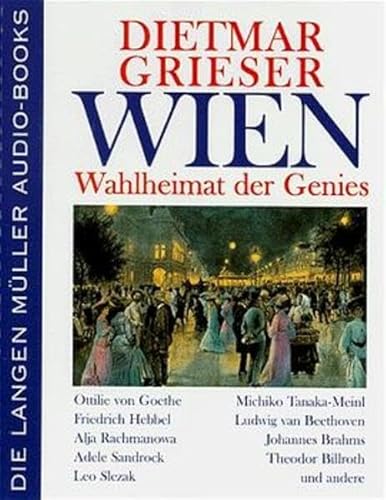 Wien. Wahlheimat der Genies. 2 Cassetten - Grieser, Dietmar