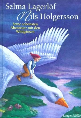 Nils Holgersson - Seine schönsten Abenteuer mit den Wildgänsen