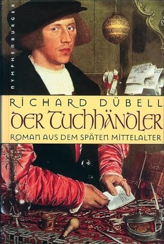 Beispielbild fr Der Tuchhndler: Roman aus dem spten Mittelalter zum Verkauf von medimops