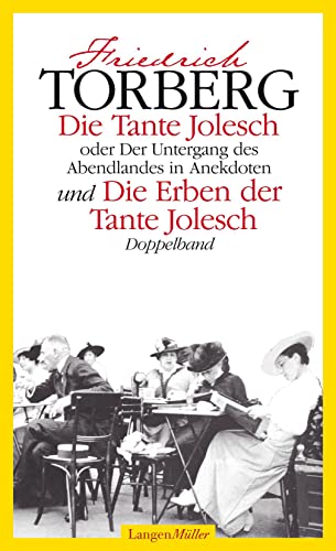 9783784460444: Die Tante Jolesch /Die Erben der Tante Jolesch: Oder der Untergang des Abendlandes in Anekdoten. Doppelband