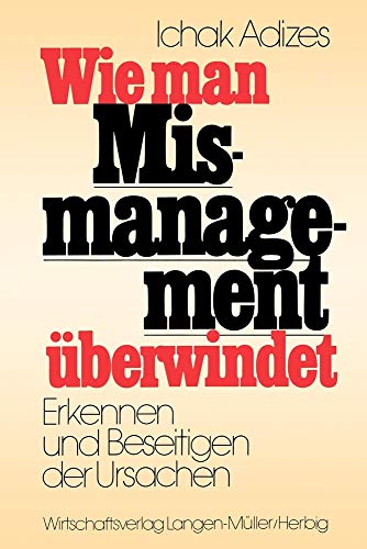 Wie man Missmanagement überwindet: Erkennen und Beseitigen der Ursachen